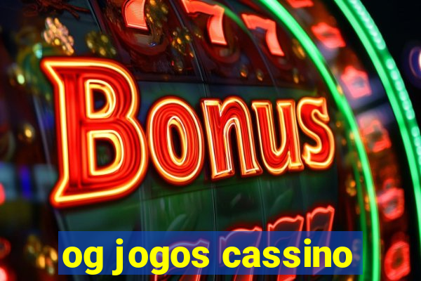 og jogos cassino